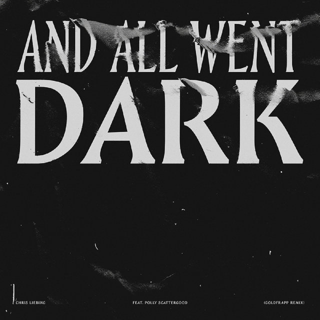 And All Went Dark feat. Polly Scattergood