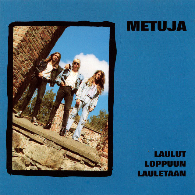 Couverture de Metuja / Laulut loppuun lauletaan