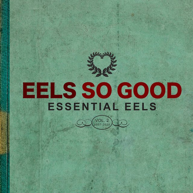 Couverture de EELS So Good: Essential EELS Vol. 2 (2007-2020)