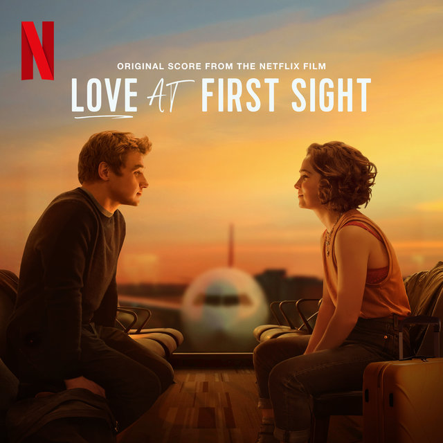 Couverture de Love At First Sight (Original Score from the Netflix Film)