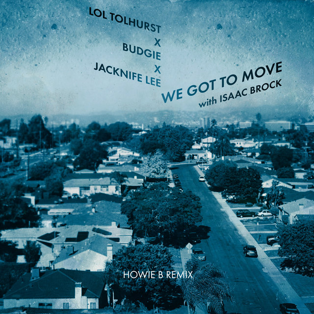 Couverture de We Got To Move feat. Isaac Brock