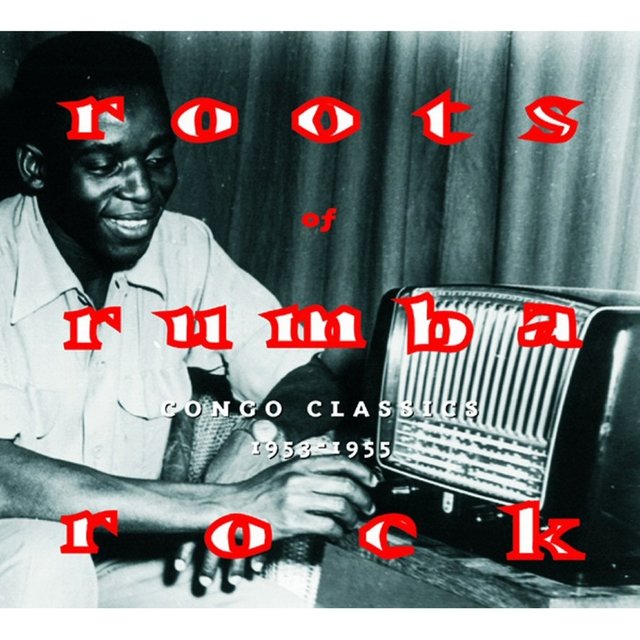 Roots of Rumba Rock Congo Classics 1953-54