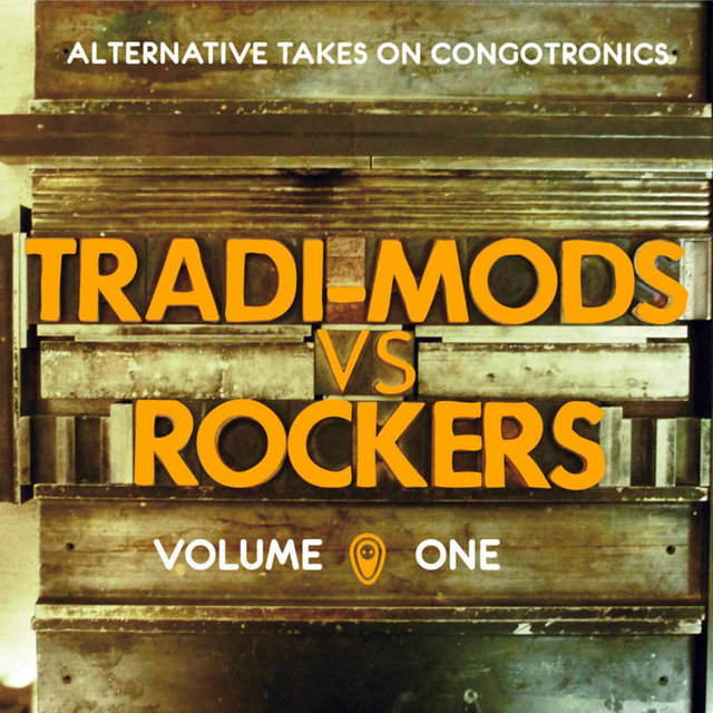 Couverture de Tradi-Mods Vs Rockers (Alternative Takes on Congotronics)