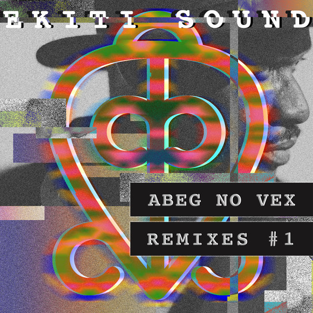 Couverture de Abeg No Vex Remixes, Vol.1