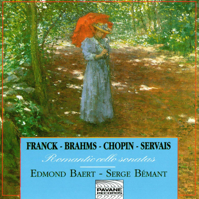 Franck, Brahms, Chopin & Servais: Romantic Cello Sonatas