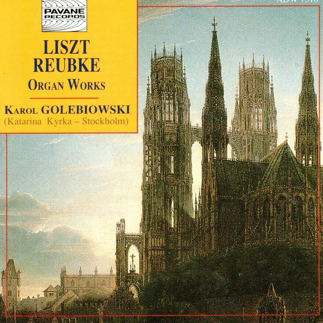 Liszt & Reubke: Organ Works