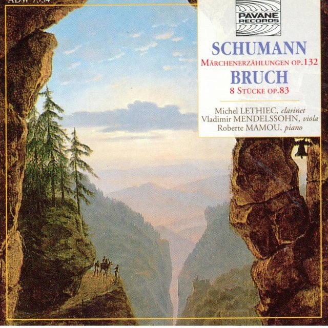 Couverture de Schumann: Märchenerzählungen, Op. 132 - Bruch: 8 Stücke, Op. 83