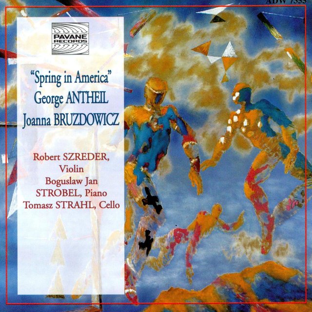 Couverture de Antheil & Bruzdowicz: Spring in America
