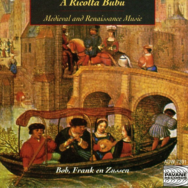 A Ricolta Bubu: Medieval and Renaissance Music