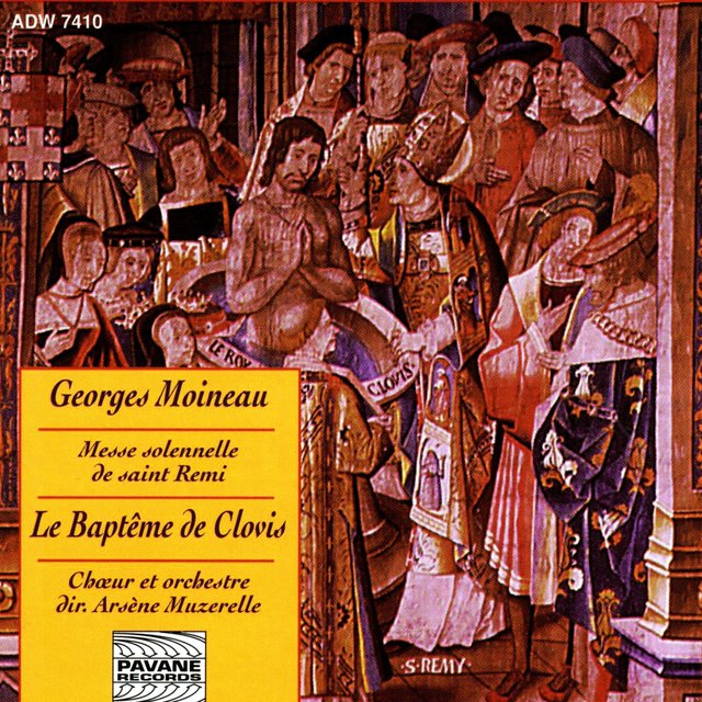 Couverture de Moineau: Messe solenelle de saint Remi & Le Baptême de Clovis