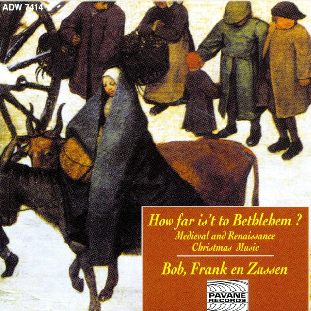 How Far Is't to Bethlehem?: Medieval and Renaissance Christmas Music