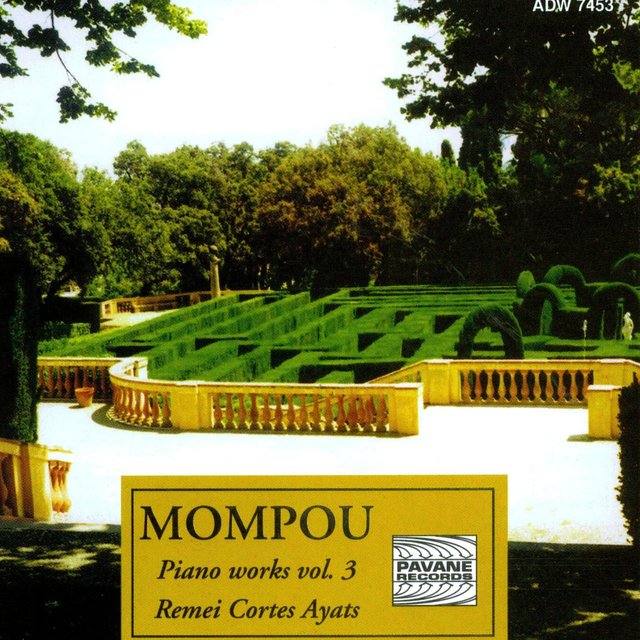 Mompou: Piano Works, Vol. 3
