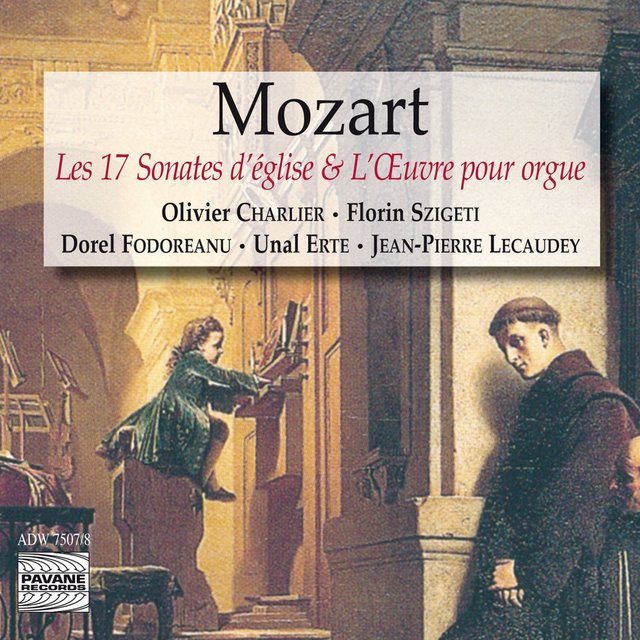 Couverture de Mozart: The 17 Church Sonatas & The Complete Organ Works (Les 17 sonates d'église & L'œuvre pour orgue)