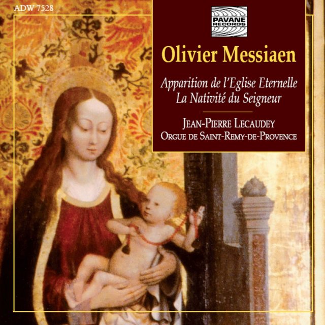 Couverture de Messiaen: Apparition de l'Eglise éternelle & La Nativité du Seigneur