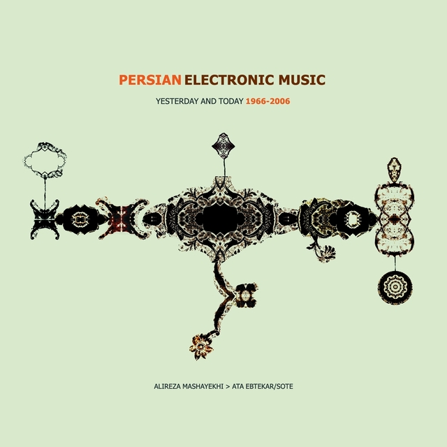 Persian Electronic Music  Yesterday And Today1966-2006