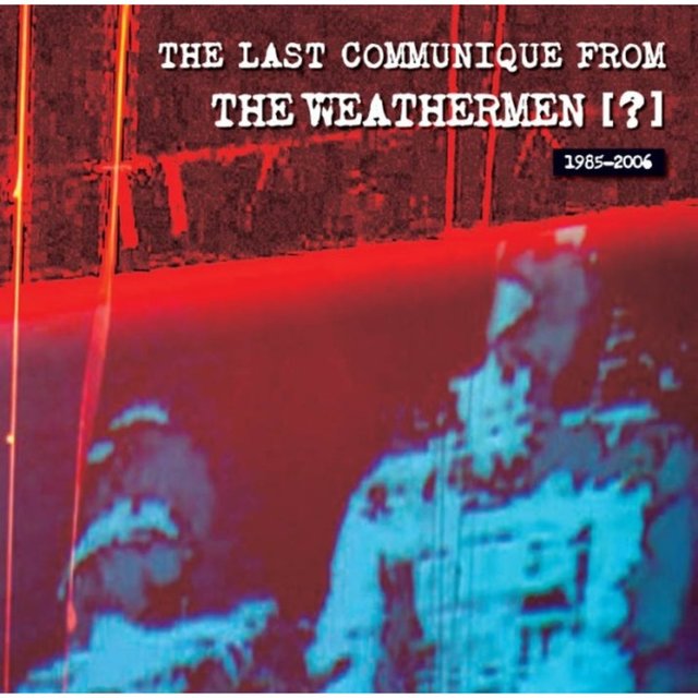 Couverture de The Last Communique from the Weathermen ?