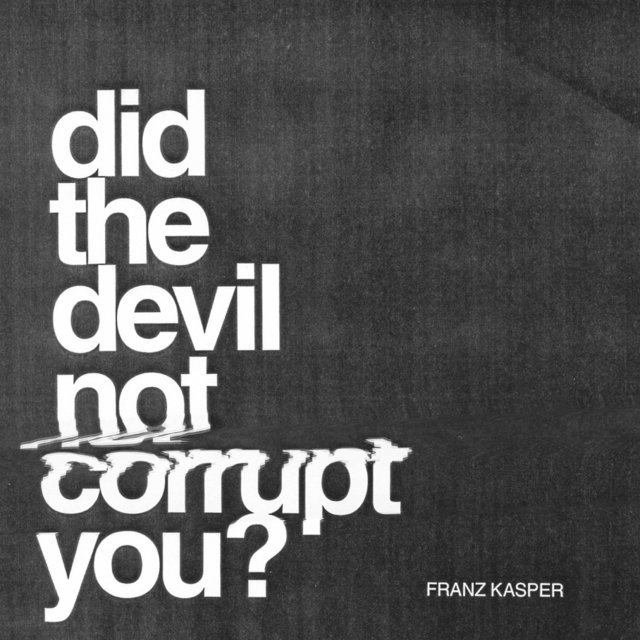 Couverture de Did The Devil Not Corrupt You?