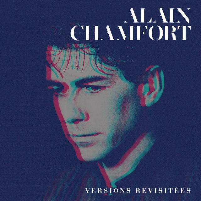 Couverture de Le meilleur d'Alain chamfort (Versions revisitees)