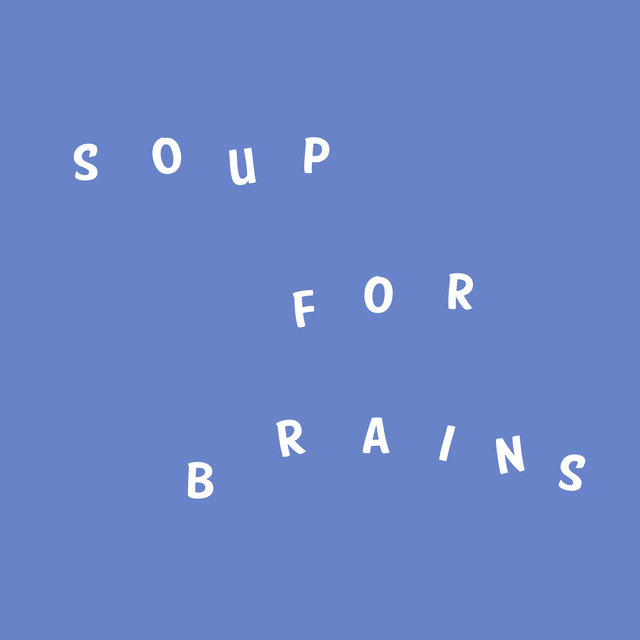 Couverture de Soup for Brains