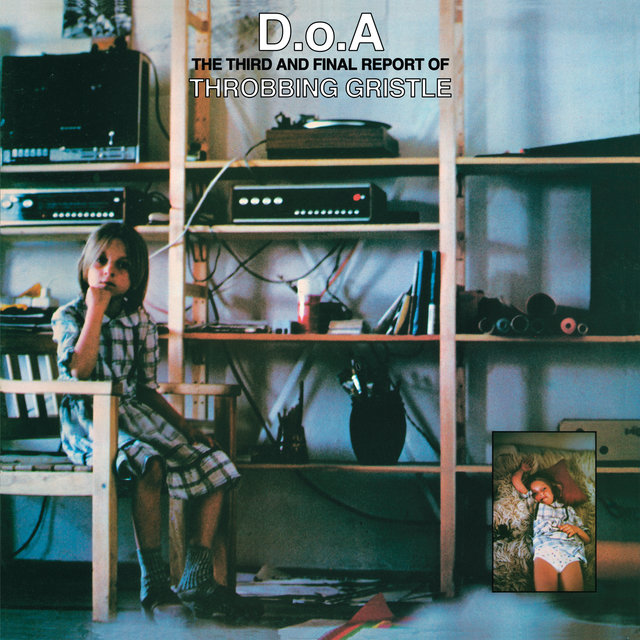 D.O.A. the Third and Final Report of Throbbing Gristle