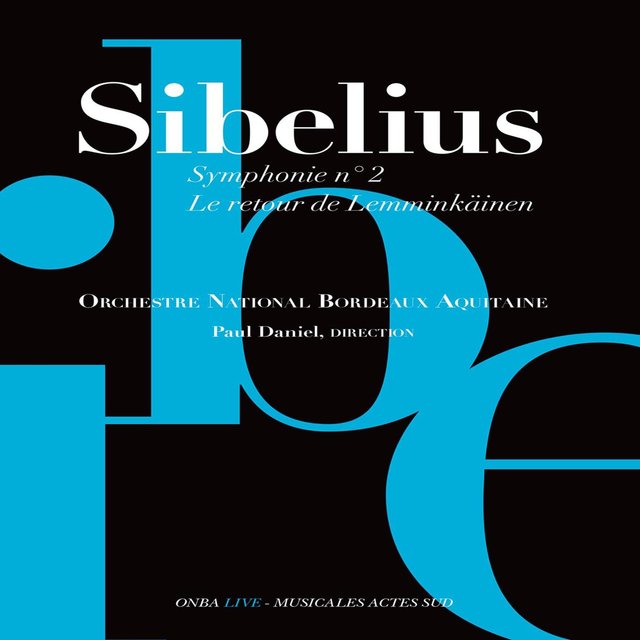 Couverture de Sibelius: Symphonie No. 2 & Le Retour de Lemminkäinen