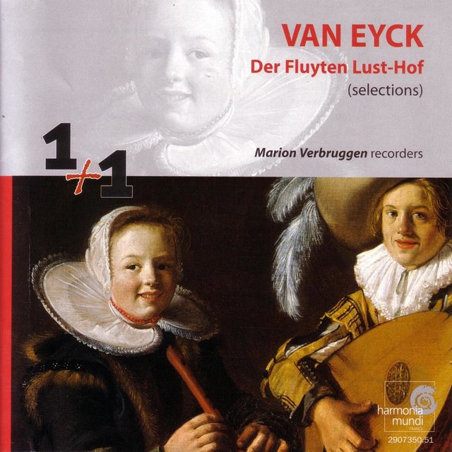 Van Eyck: Selections from "Der Fluyten Lust-Hof" ("the Flute's Garden of Delights")