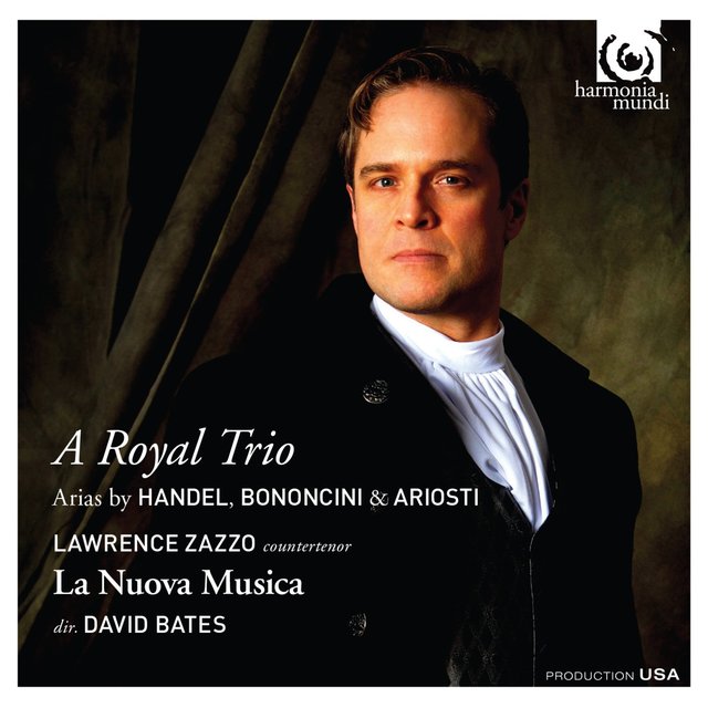 Couverture de A Royal Trio: Arias by Handel, Bononcini & Ariosti