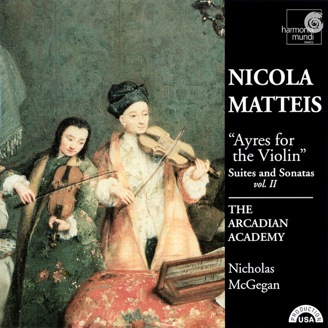 Nicola Matteis: Ayres for the Violin: Suites and Sonatas, Vol. II