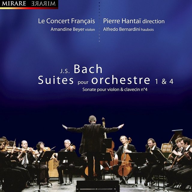 J.S. Bach: Suites pour Orchestre Nos. 1 & 4