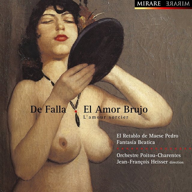 De Falla: El Amor Brujo & L'amour Sorcier