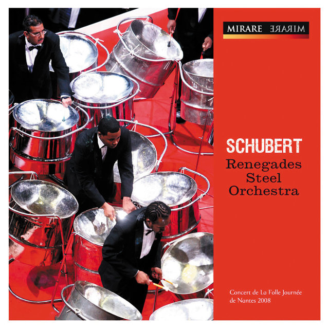 Schubert: Renegades Steel Orchestra