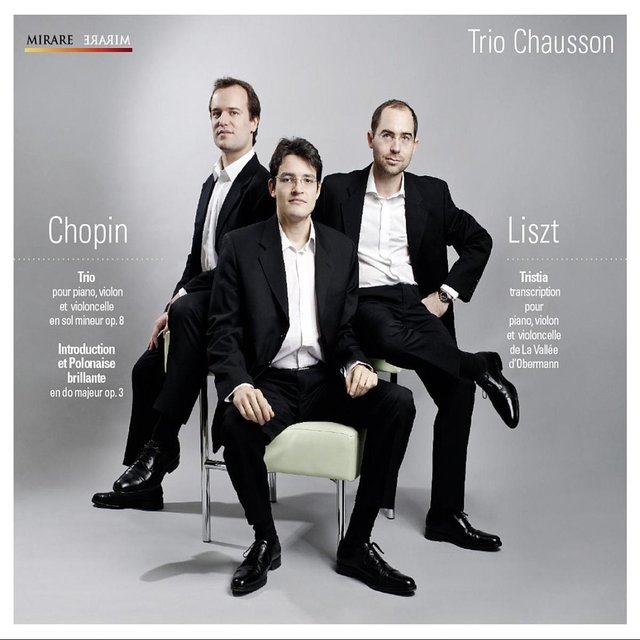 Chopin & Liszt: Trio pour Piano, Violon & Violoncelle