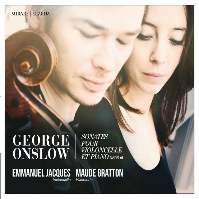 George Onslow: Sonates pour Violoncelle et Piano, Op. 16