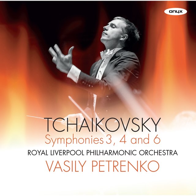 Couverture de Tchaikovsky: Symphonies No. 3, 4 & 6