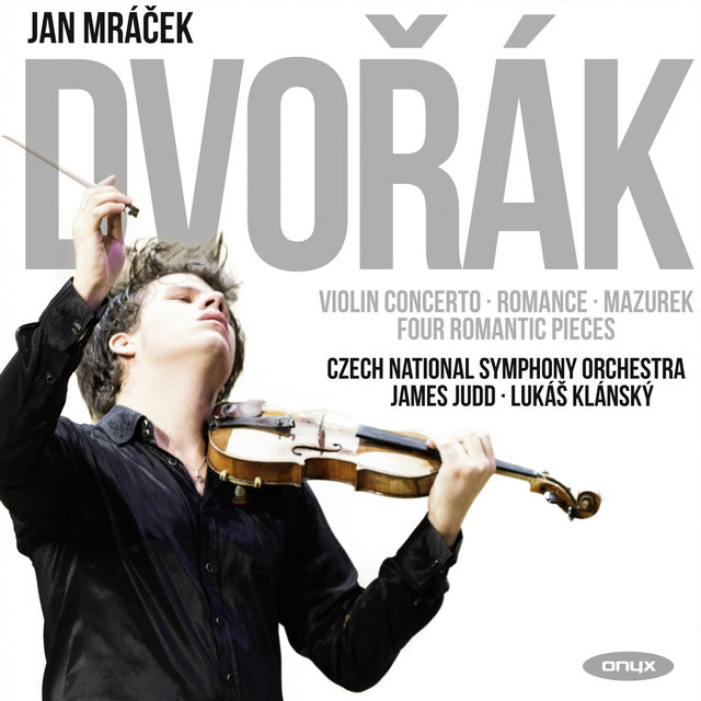 Couverture de Dvorak: Violin Concerto, Romance, Mazurek & Four Romantic Pieces
