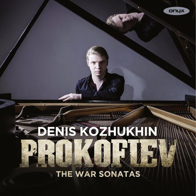 Prokofiev: The War Sonatas 6, 7 & 8