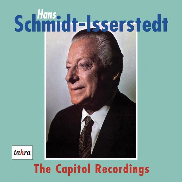 Hans Schmidt-Isserstedt: The Capitol Recordings