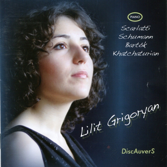 Couverture de Scarlatti, Schumann, Bartok: Lilit Grigoryan, piano