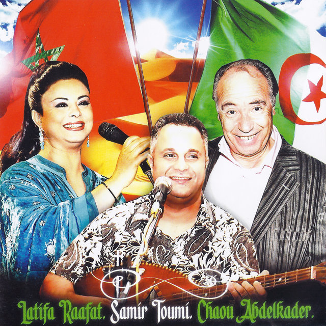 Couverture de Latifa Raafat, Samir Toumi & Chaou Abdelkader