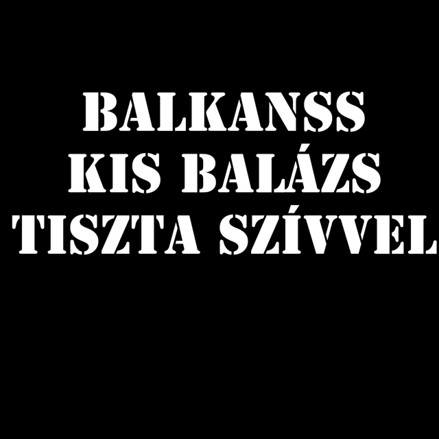 Kis Balázs / Tiszta Szívvel