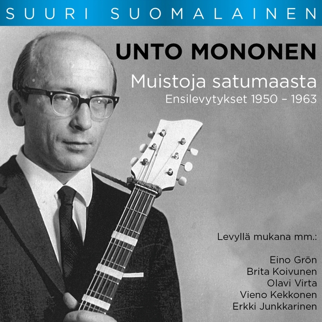 Couverture de Suuri Suomalainen - Unto Mononen: Muistoja Satumaasta