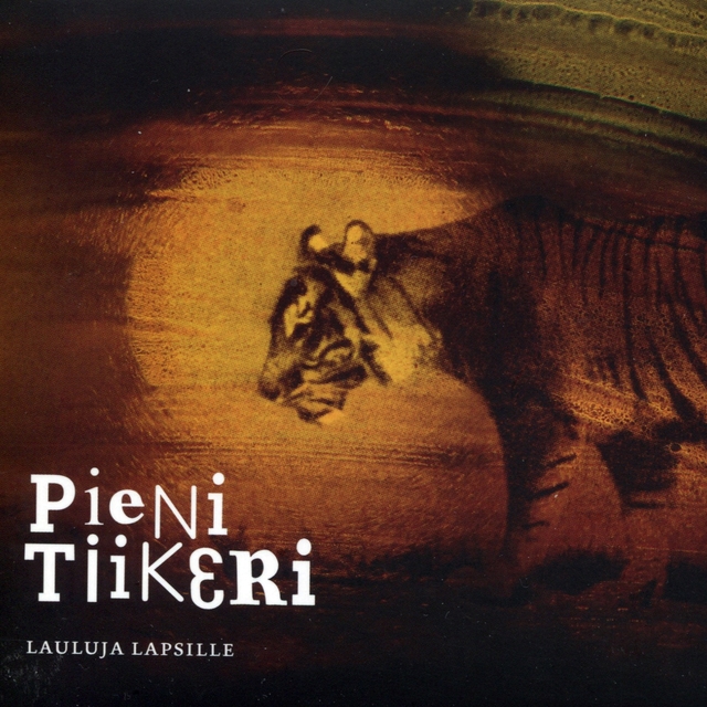 Pieni Tiikeri - Lauluja Lapsille