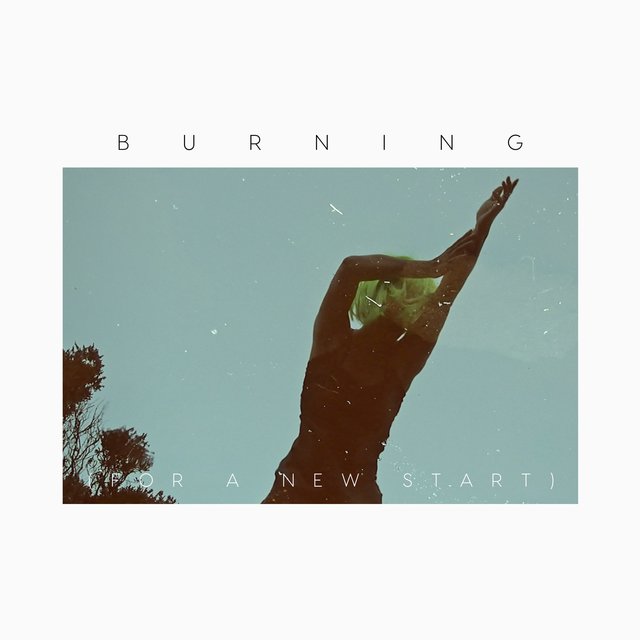 Couverture de Burning (For a New Start)