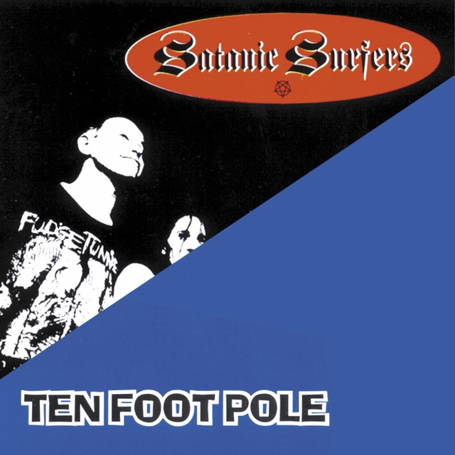 Ten Foot Pole/Satanic Surfers