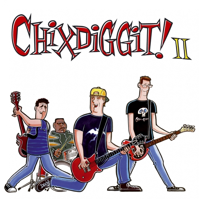 Chixdiggit II