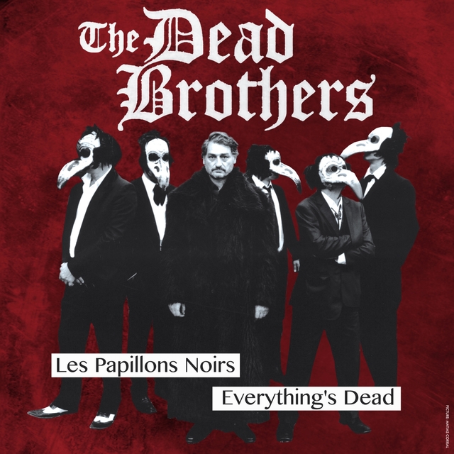 Les Papillons noirs / Everything's Dead