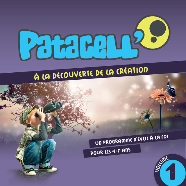 Patacell': A la découverte de la création, Vol. 1 (Un programme d'éveil à la foi pour les 4-7 ans)