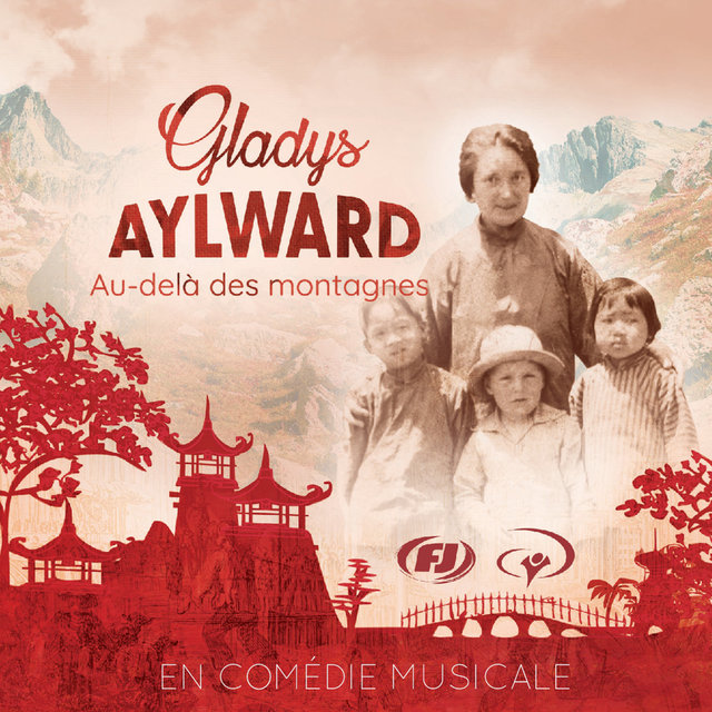 Couverture de Gladys Aylward - Au delà des montagnes (Bande originale de la comédie musicale)