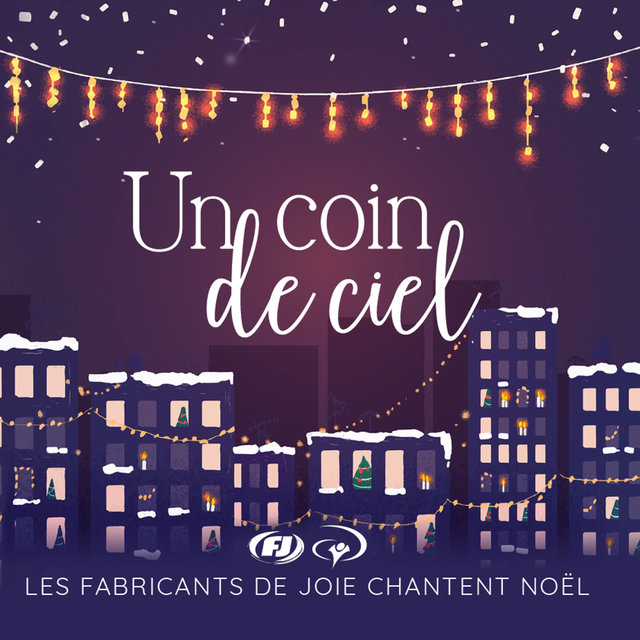 Couverture de Un coin de ciel - Les Fabricants de joie chantent Noël