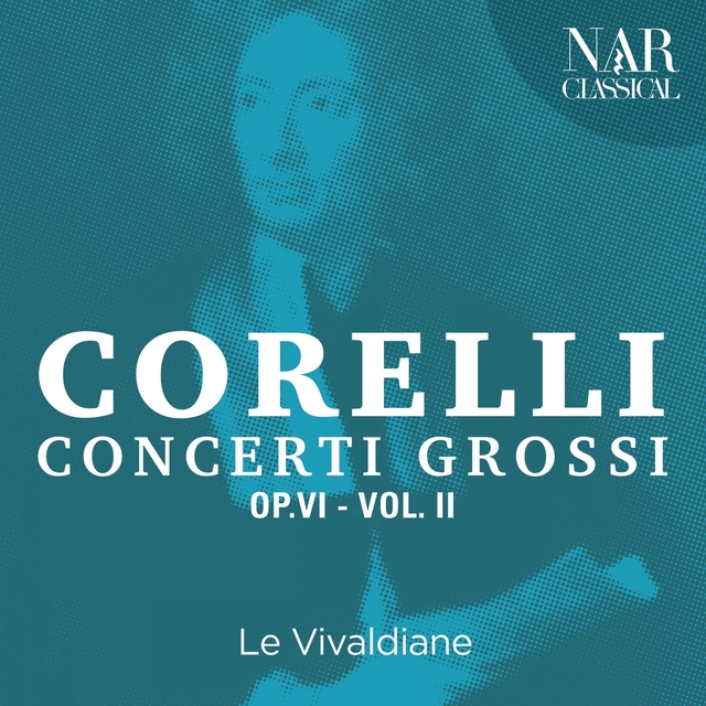 Arcangelo Corelli - Concerti Grossi Op.6 - Vol. II